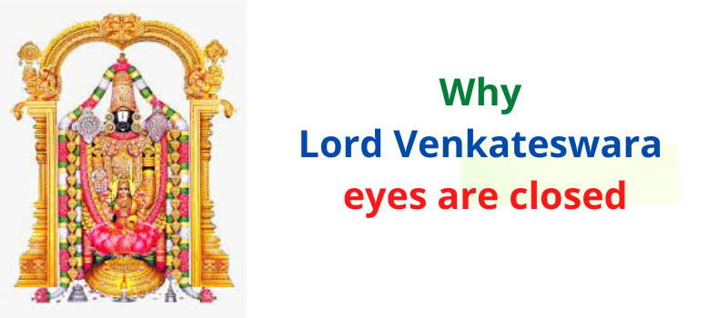 Why lord Venkateswara eyes are closed